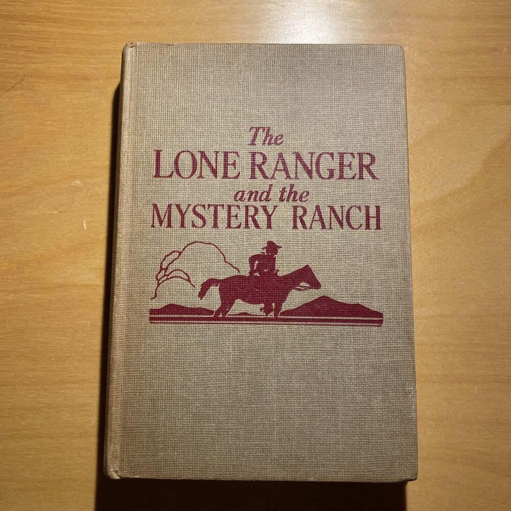 Vintage The Lone Ranger and the Mystery Ranch by Fran Striker 1938 Hardcover